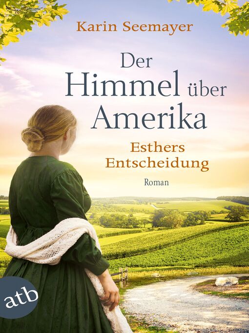 Title details for Der Himmel über Amerika--Esthers Entscheidung by Karin Seemayer - Available